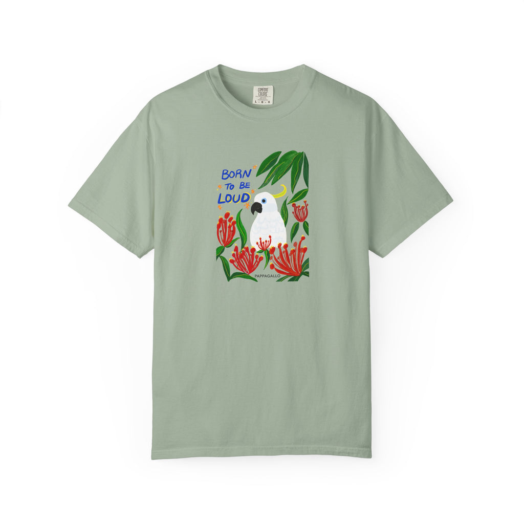 Born To Be Loud Cockatoo Graphic T-Shirt